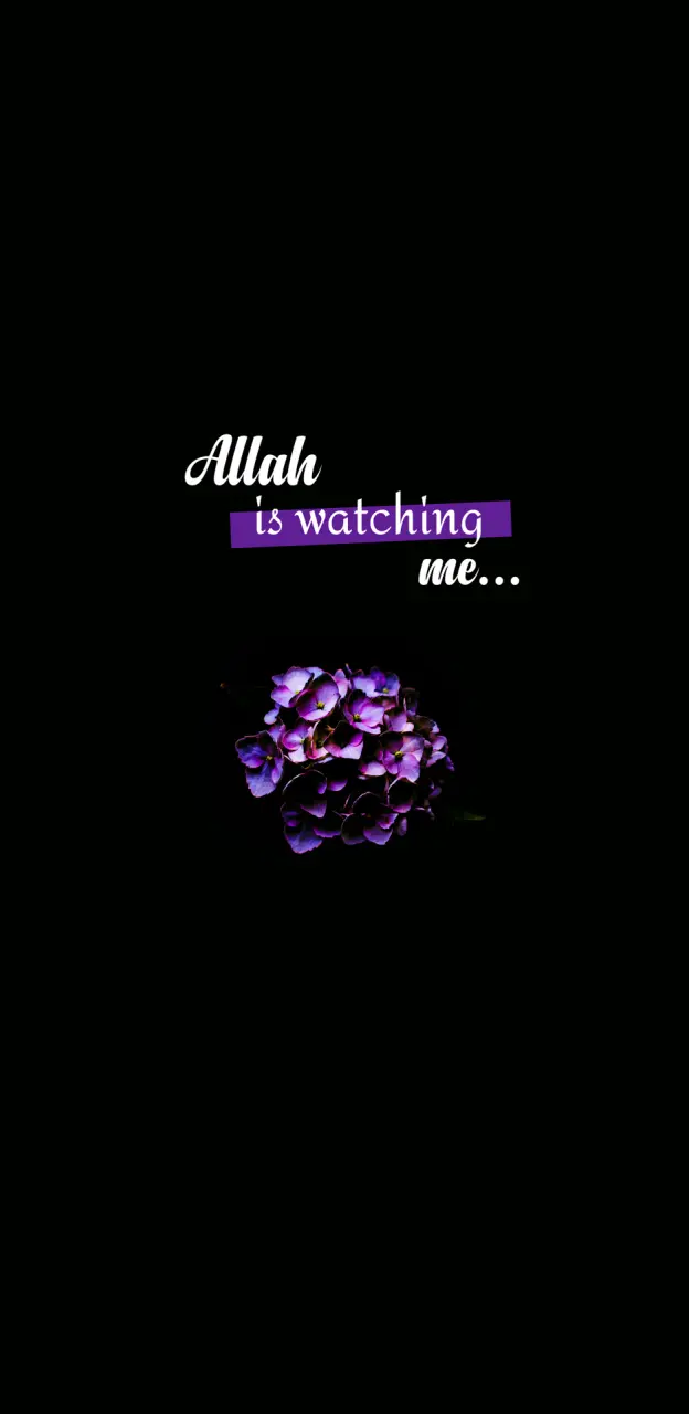 Allah is watching me