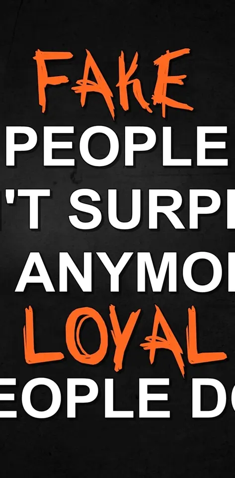 fake and loyal
