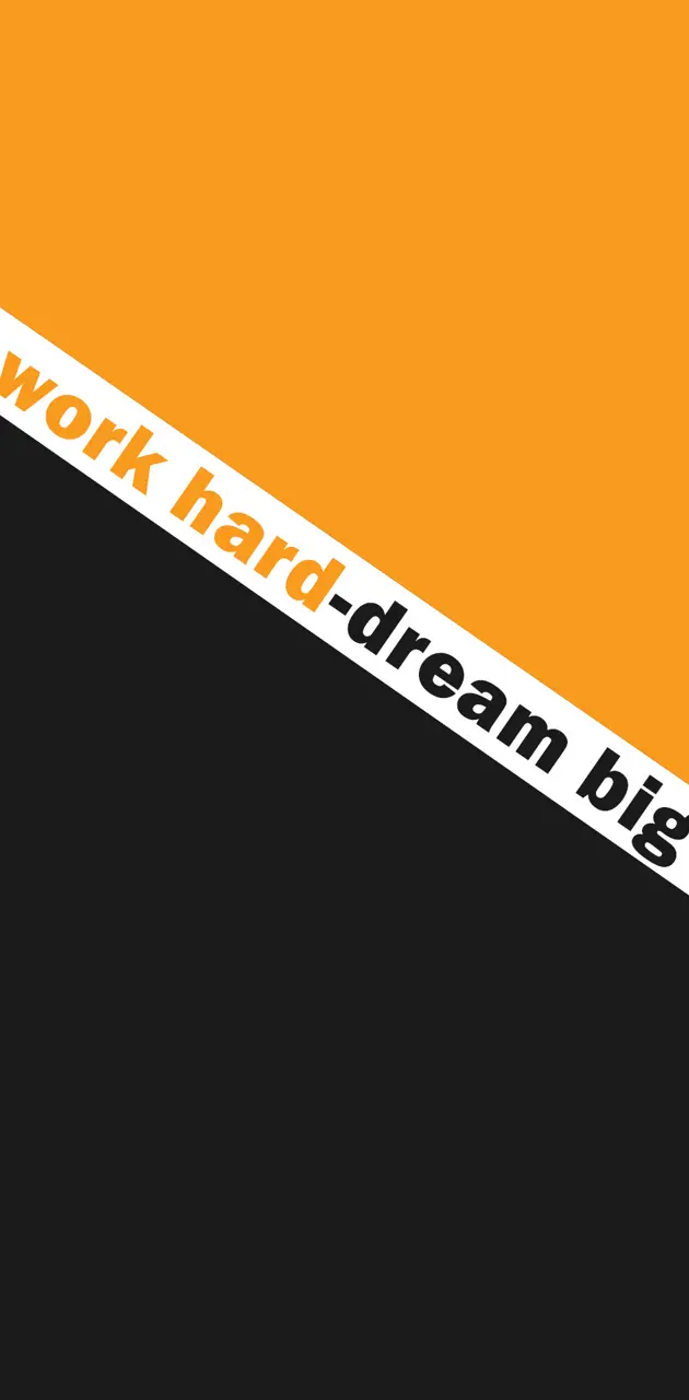 Work Hard-Dream Big