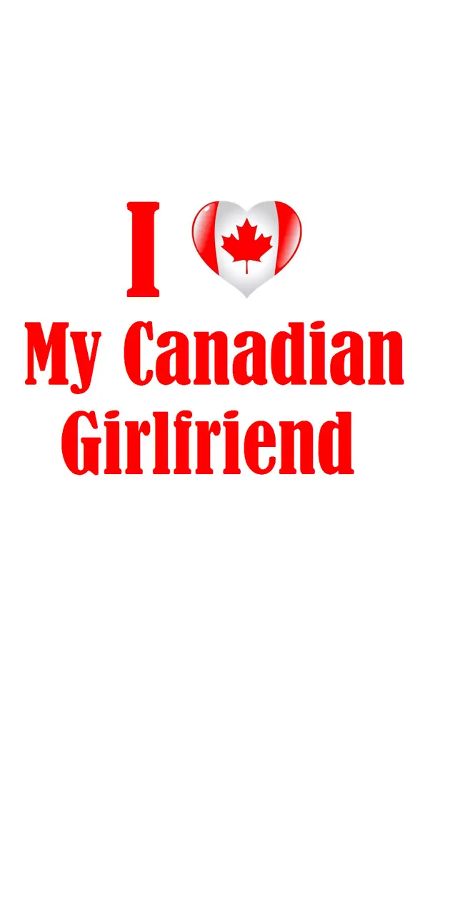 My Canadian GF
