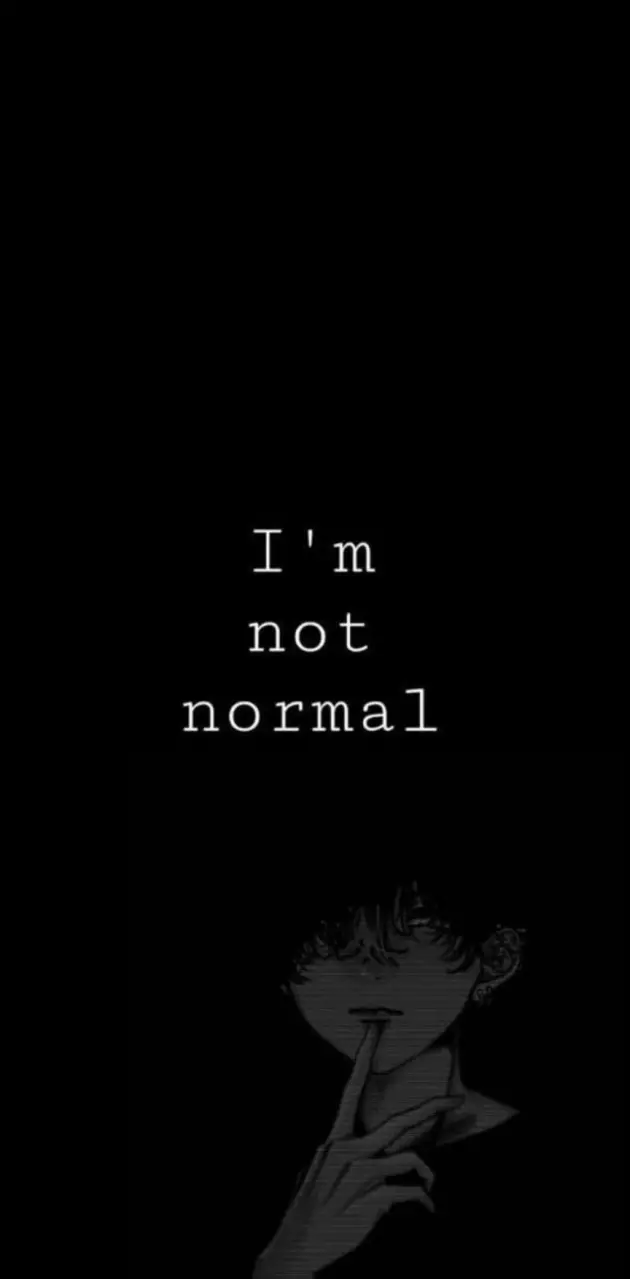 I'm not normal
