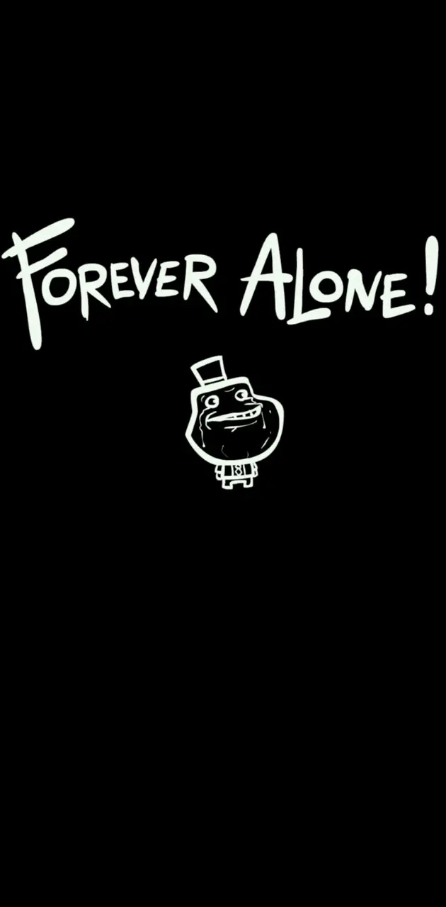 Forever Alone theme