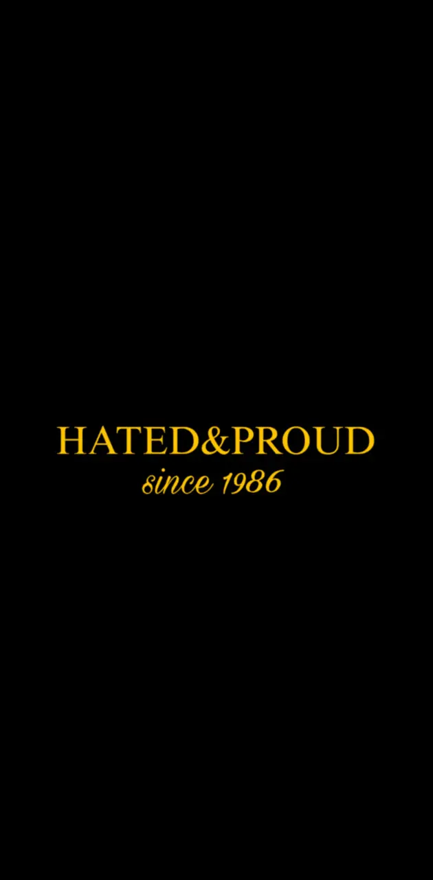 Hated&Proud