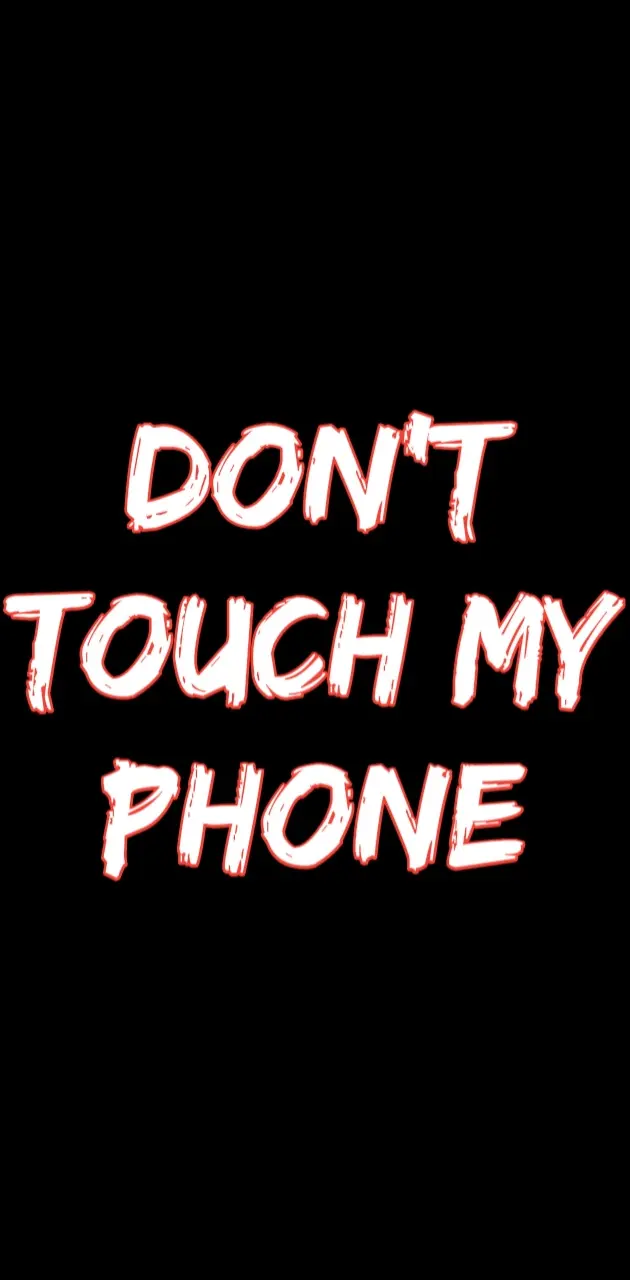 Dont Touch It!