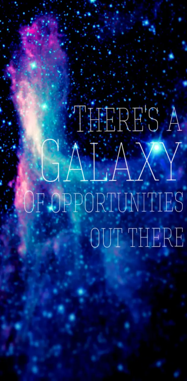 Galaxy Opportunities