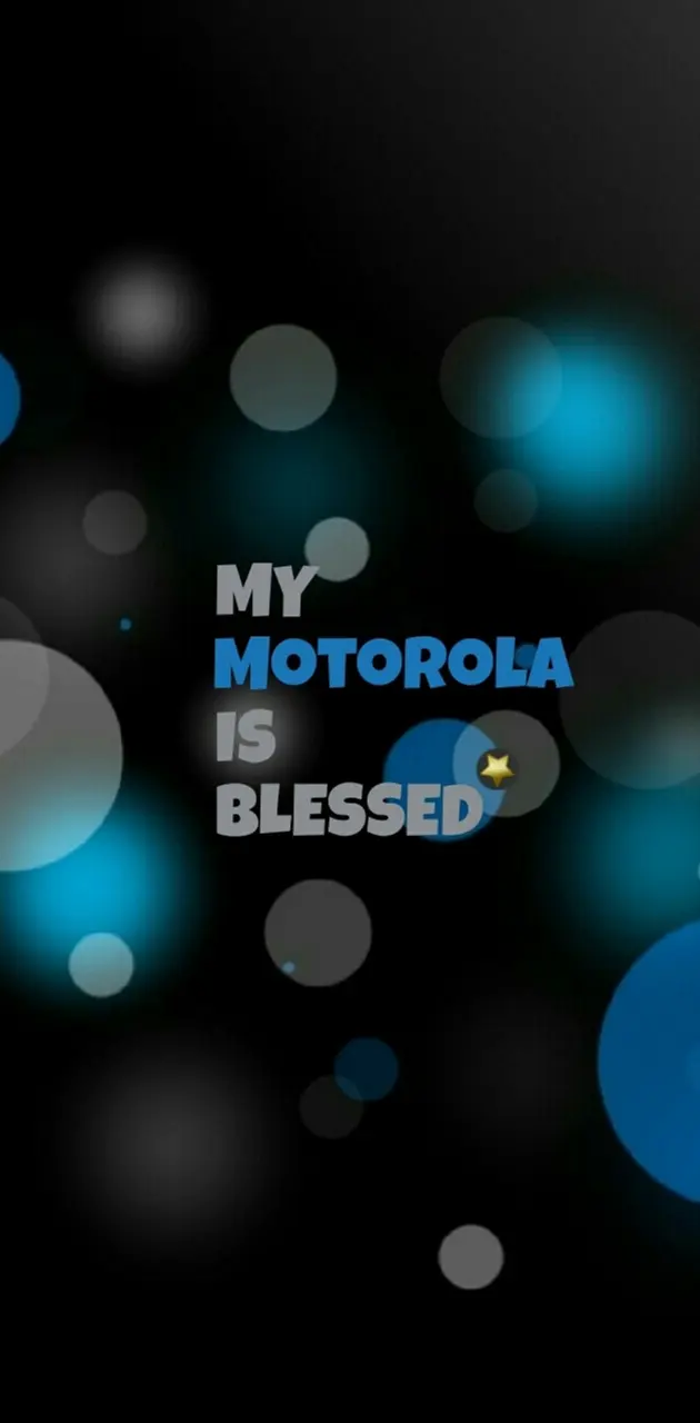 My Motorola Blessed