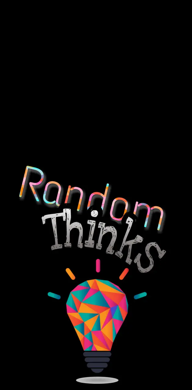 Random Thinks