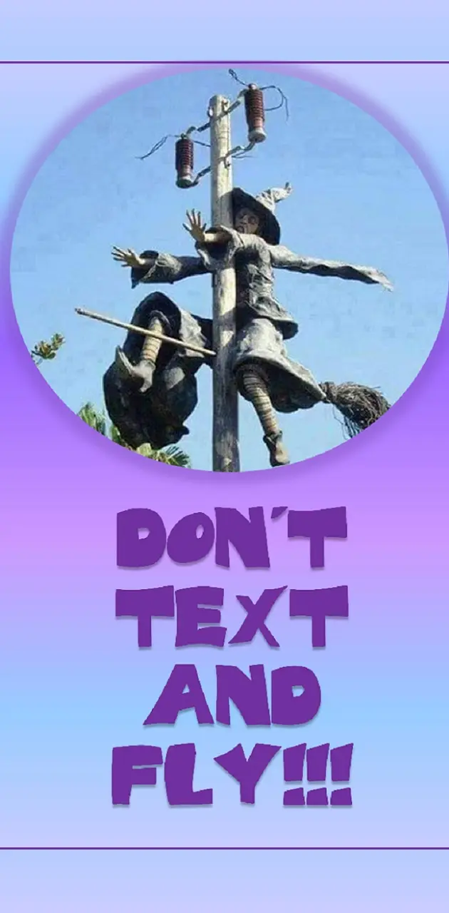 don't text and fly