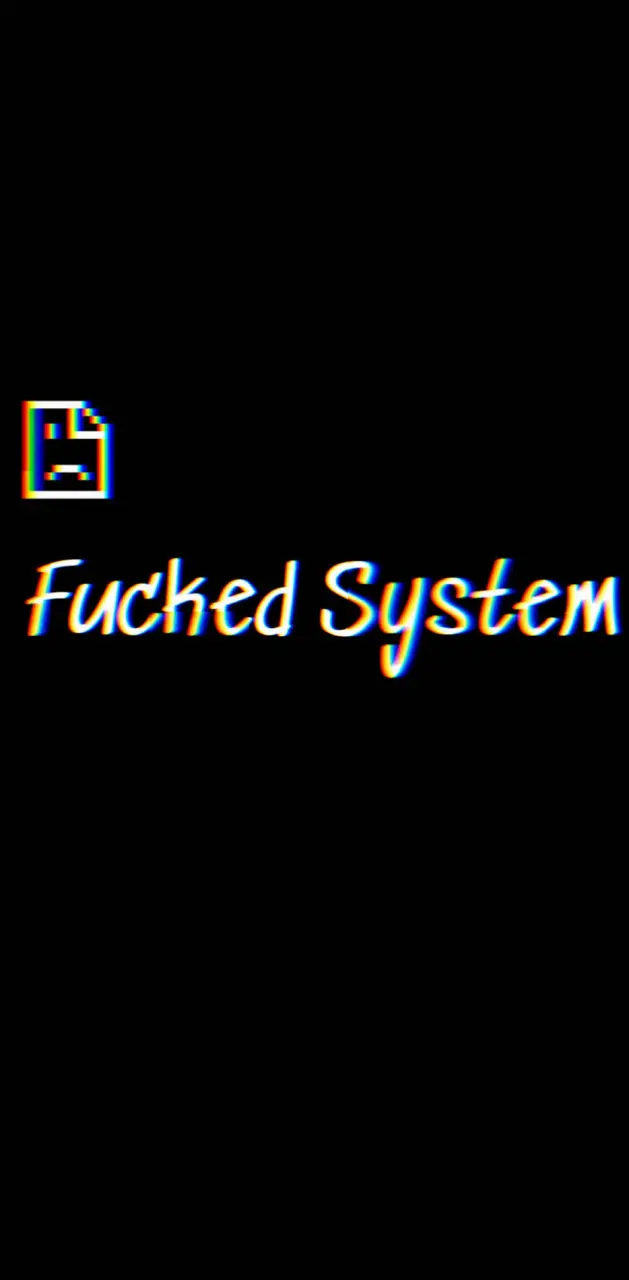 F****d system