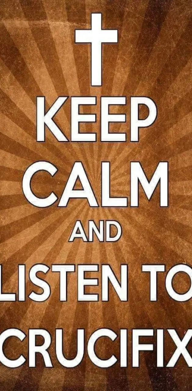CRUCIFIX-Keep calm