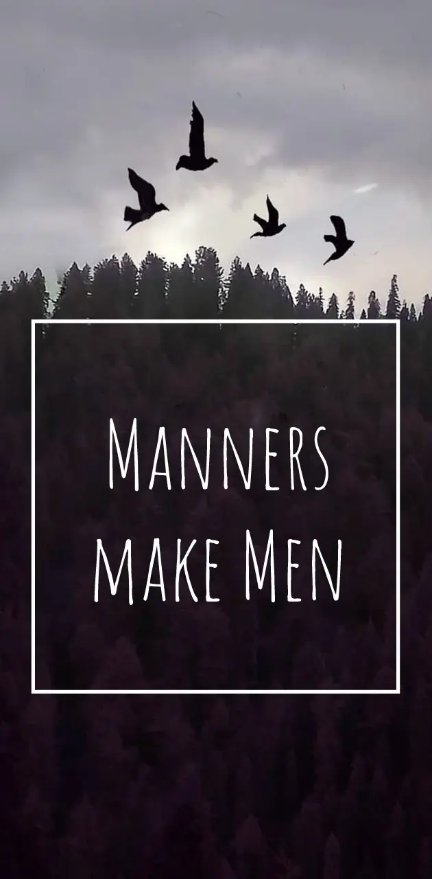 Manners make men