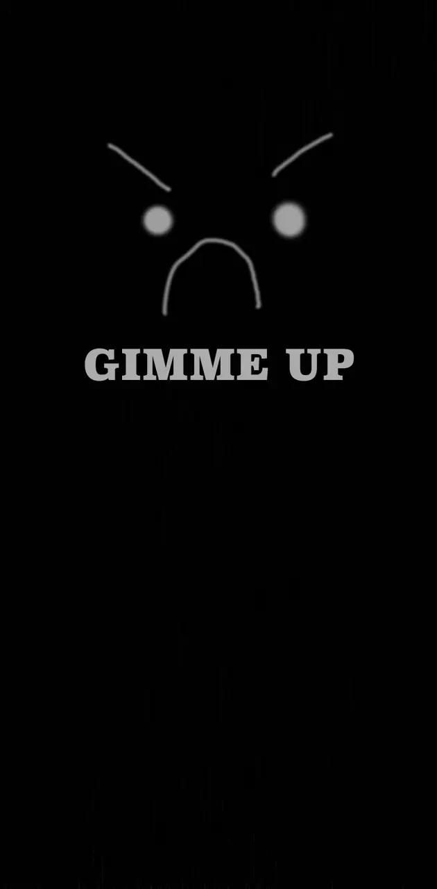 Gimme Up