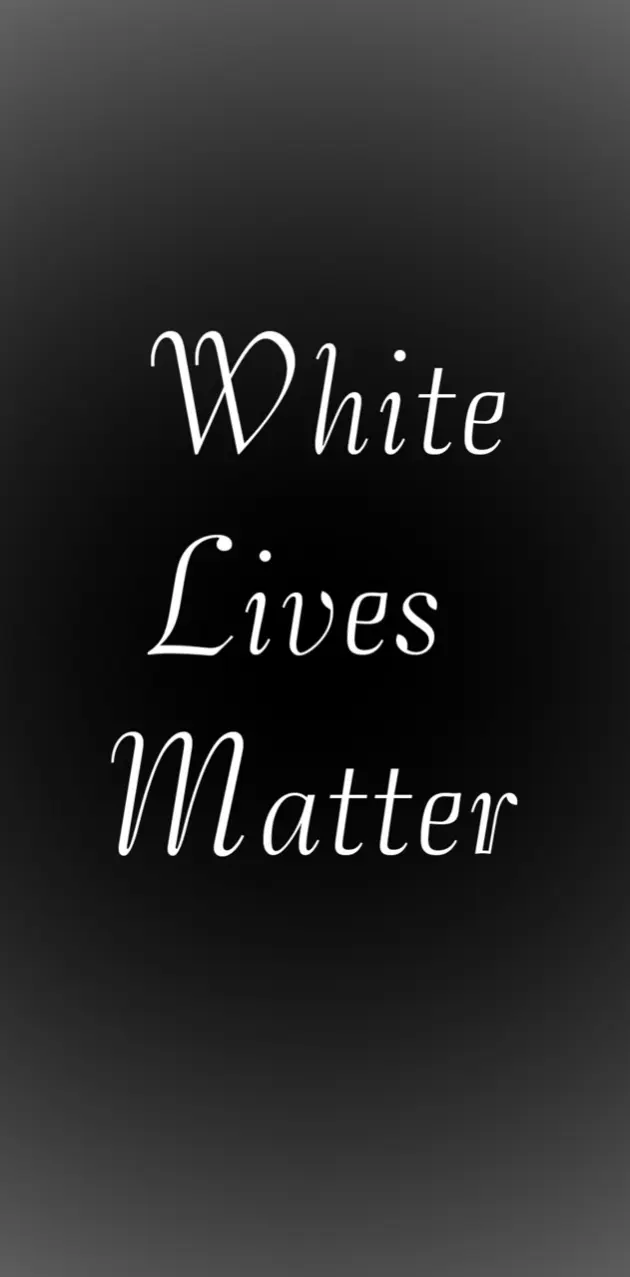 White lives matter
