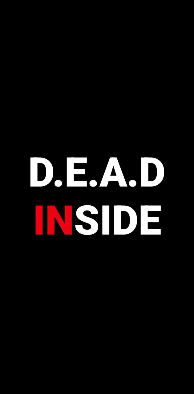 DEAD INSIDE