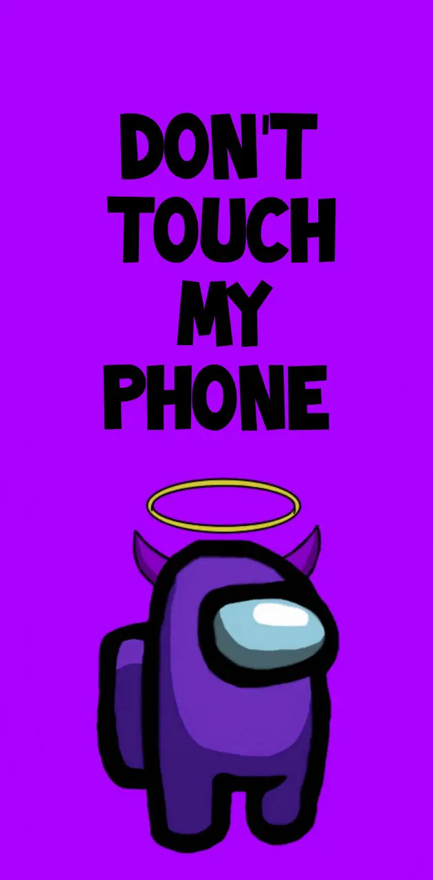 Don t touch my phone