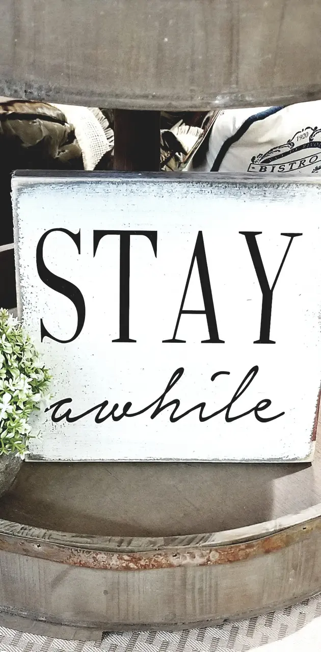 Stay A while