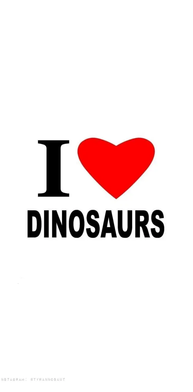 I love Dinosaurs