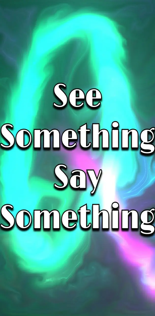 See Something