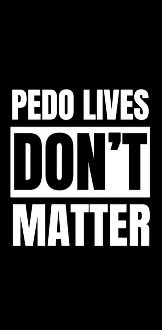 P**o Lives don't Matter