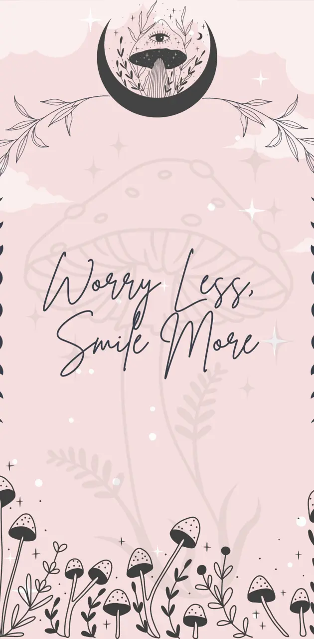Worry Less, Smile More