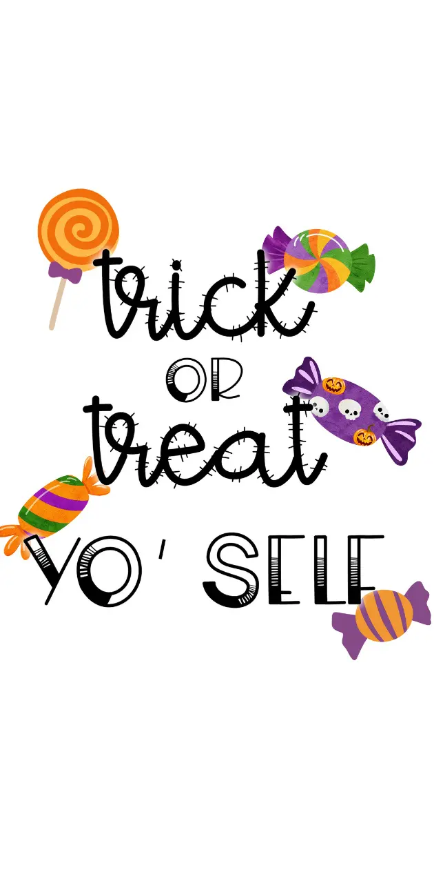 Trick or Treat Yo'Self