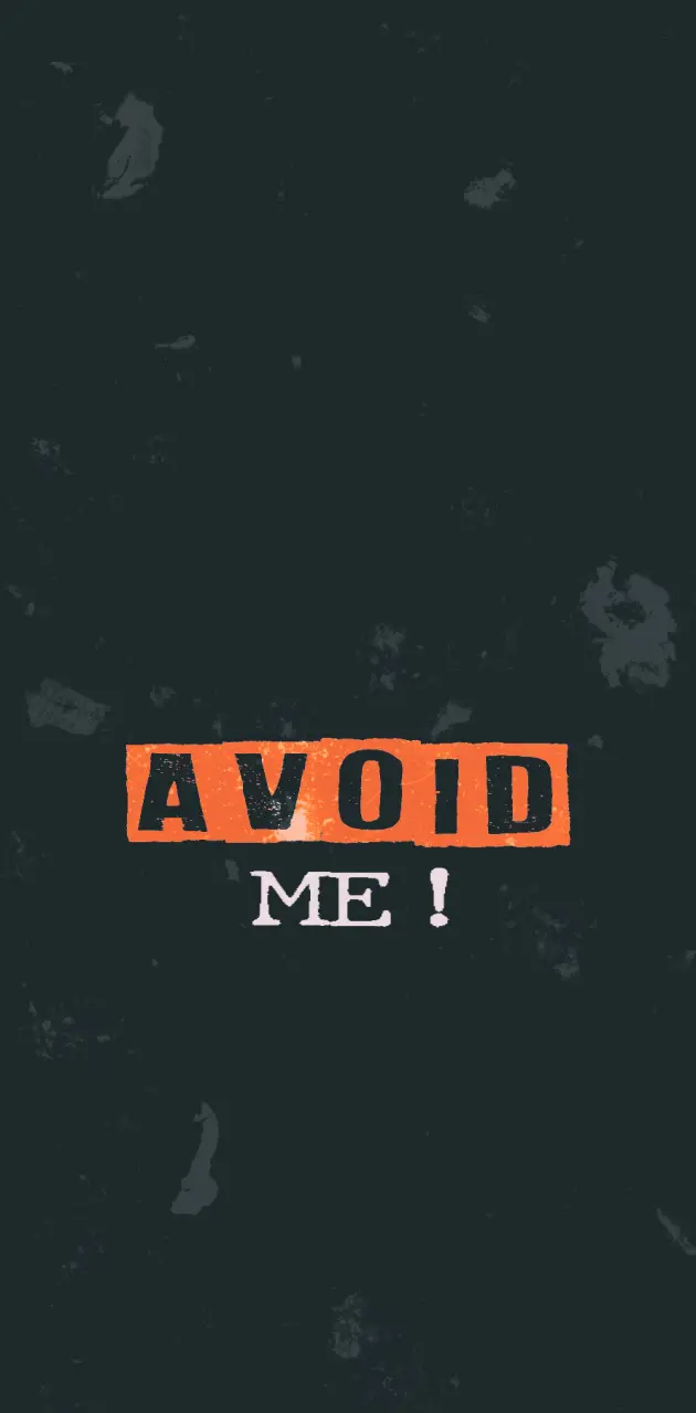 avoid me 
