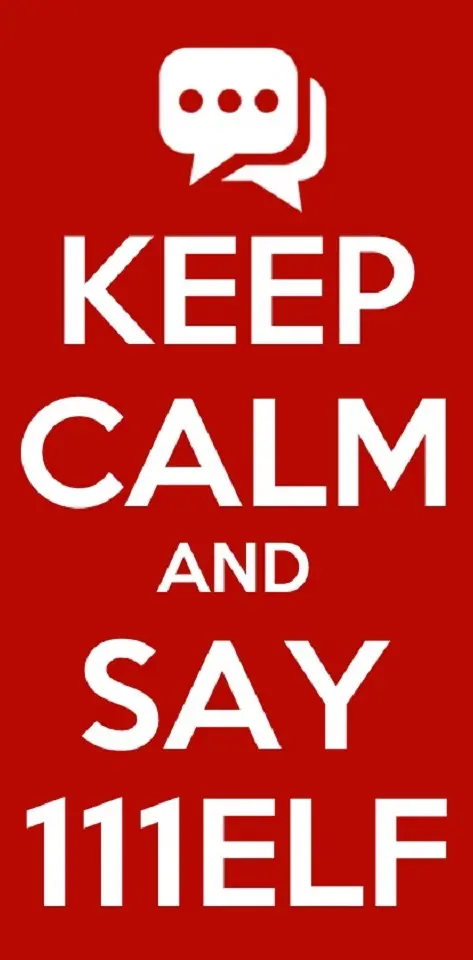 Keep Calm Say 111ELF