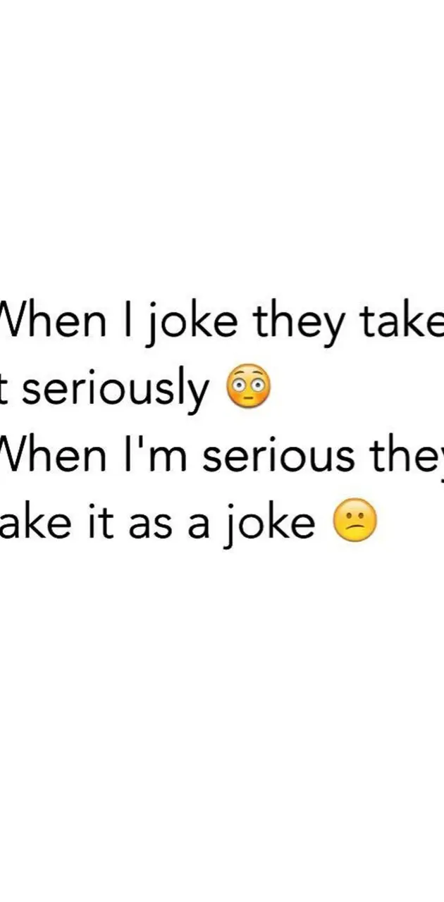 Joke and Serious