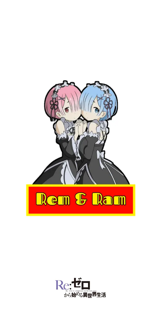 Ram and Rem
