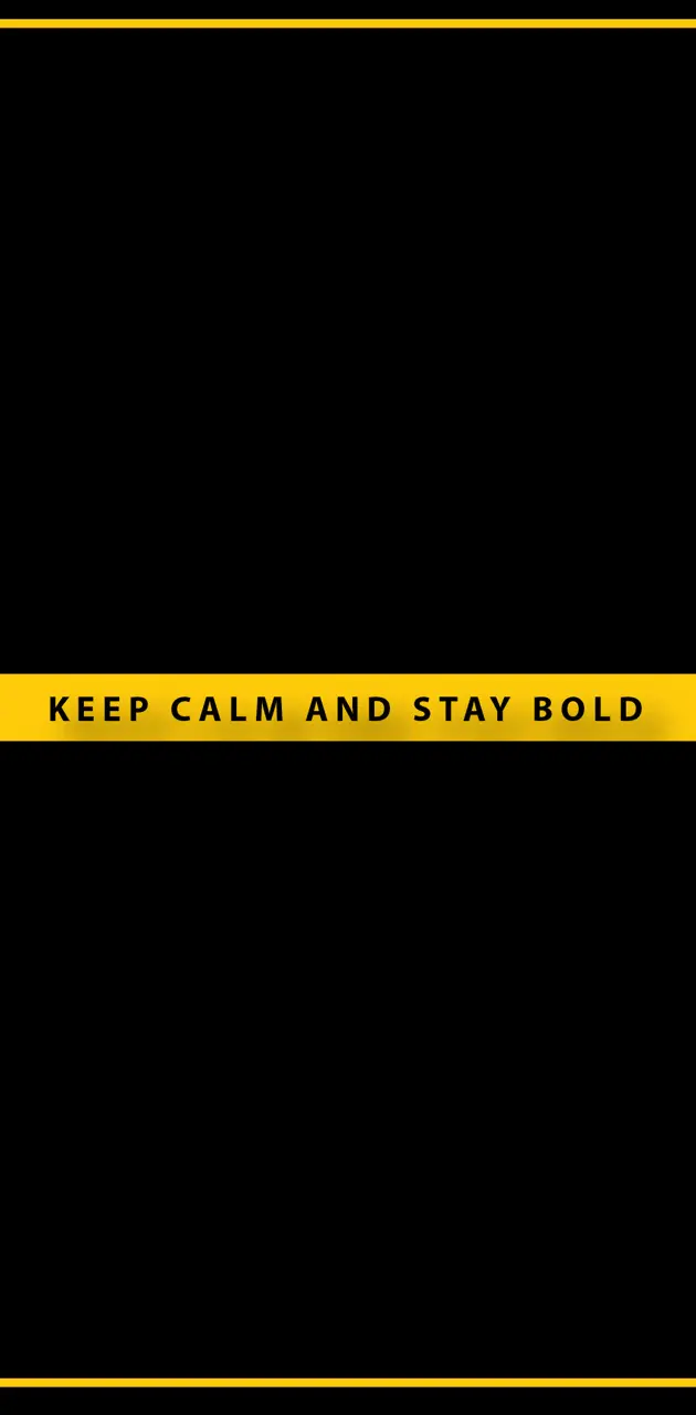 Keep Calm And StayBold