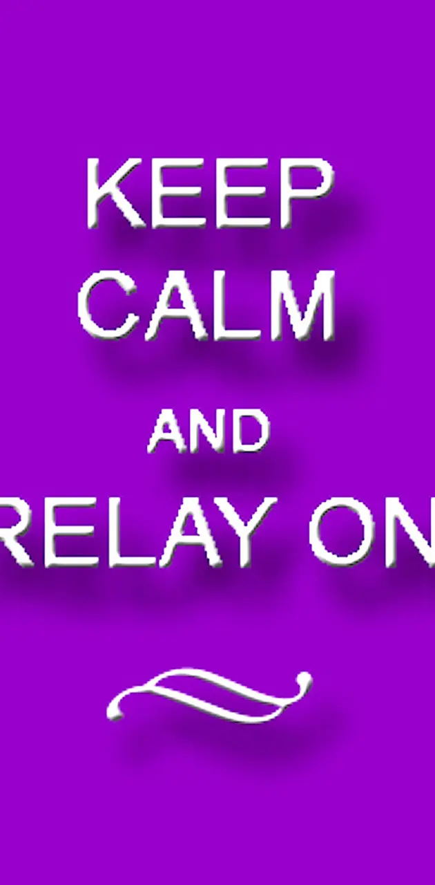 Keep Calm and Relay
