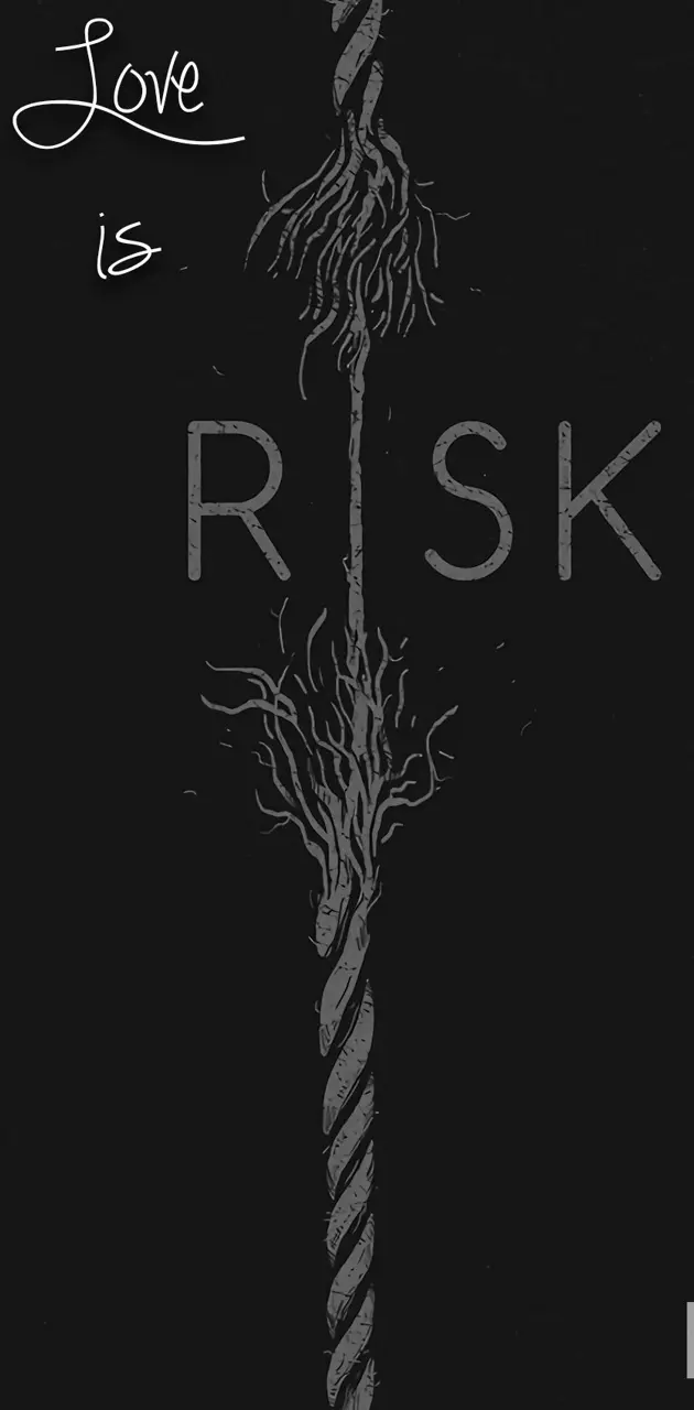 Love is risk