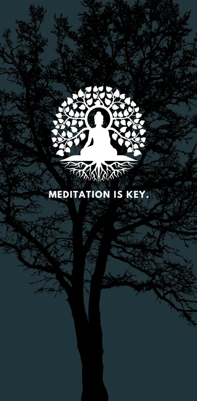 Meditation is key