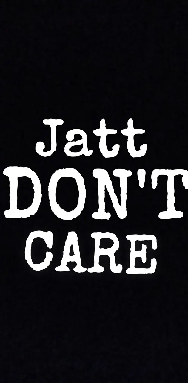 Jatt Don't Care