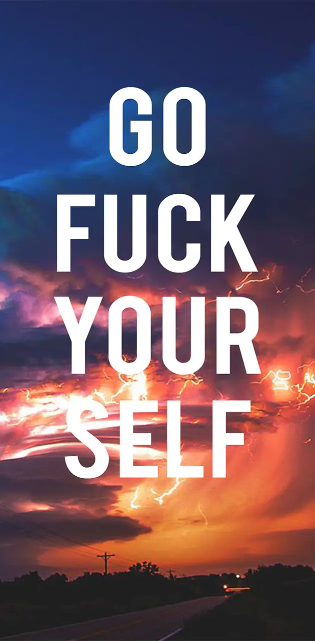 Go F*k Yourself