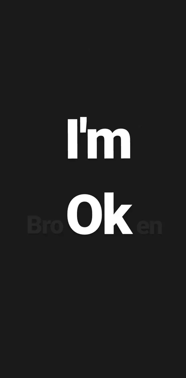 I am Ok -Broken-