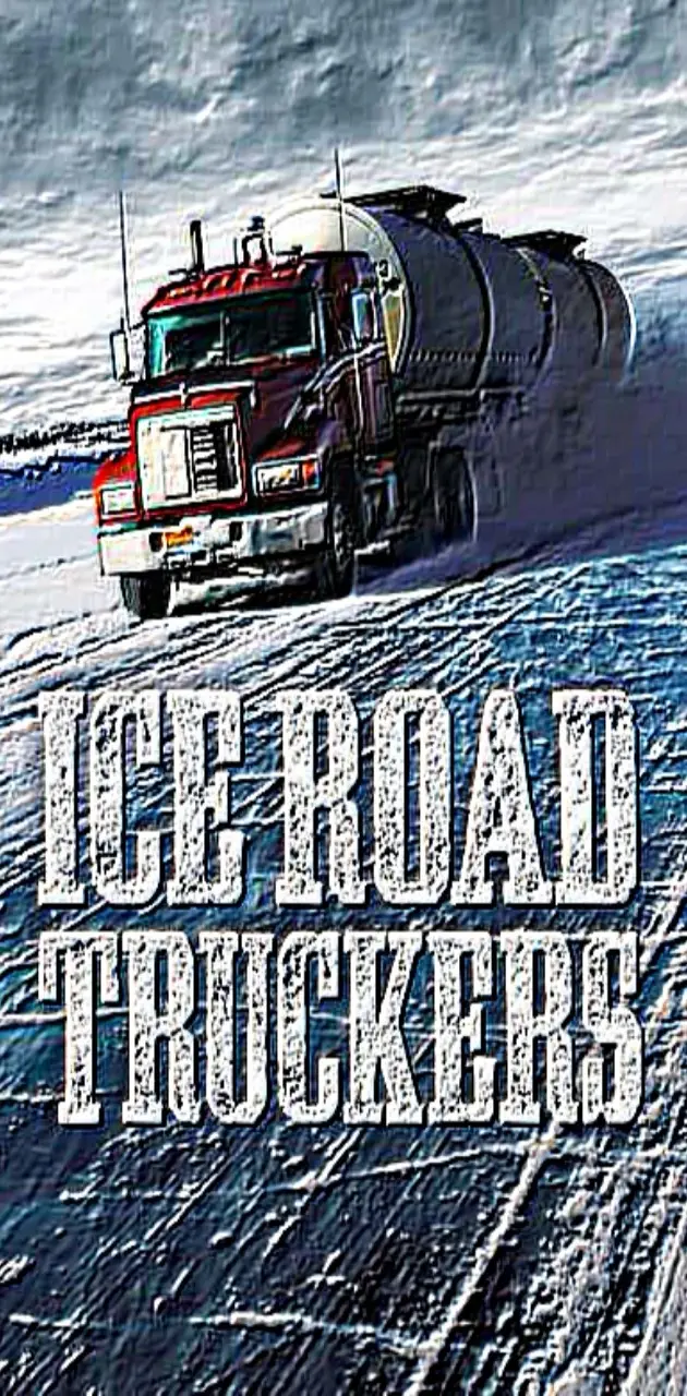 Ice Road truckers