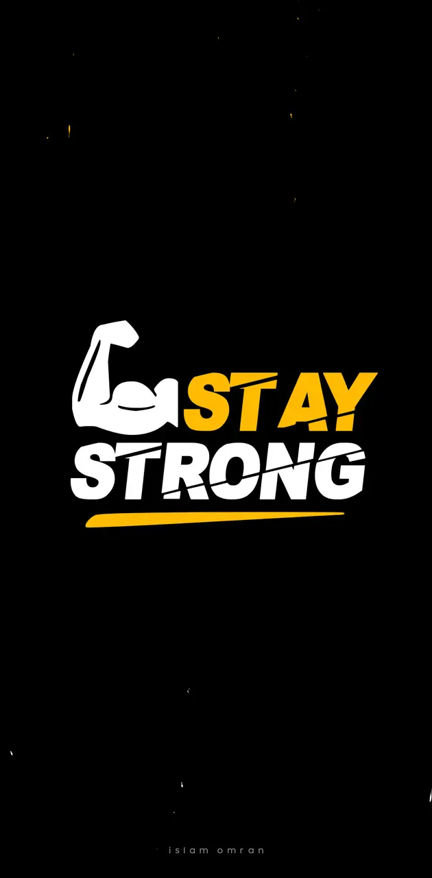 Stay strong 
