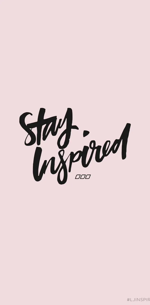 Stay Inspired 