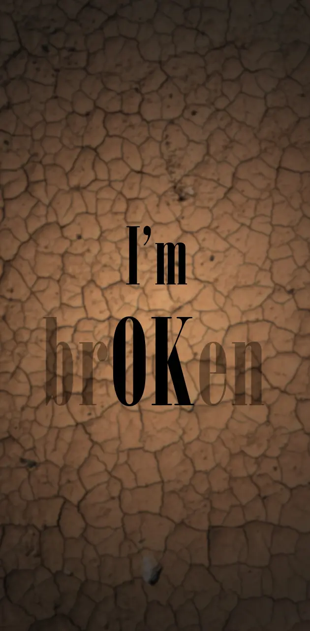 I m broken