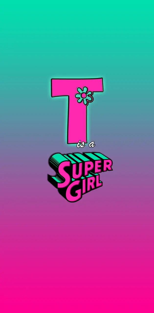 T SUPER GIRL
