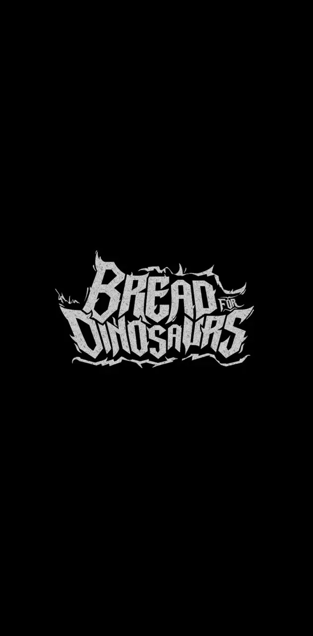 Bread for Dinosaurs