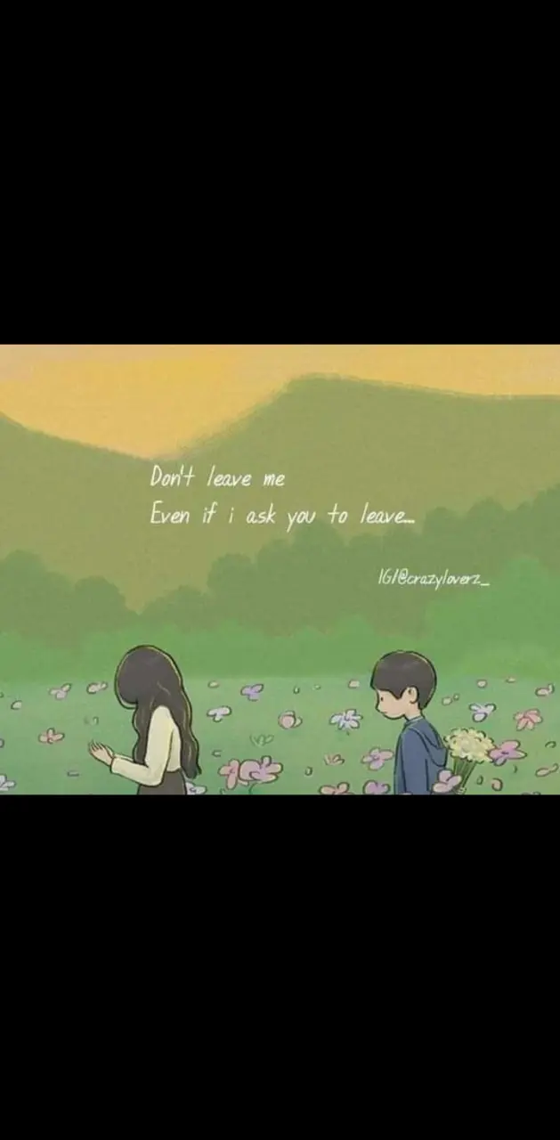 Don't leavee
