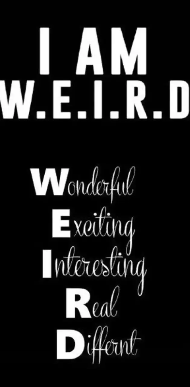 Be weird