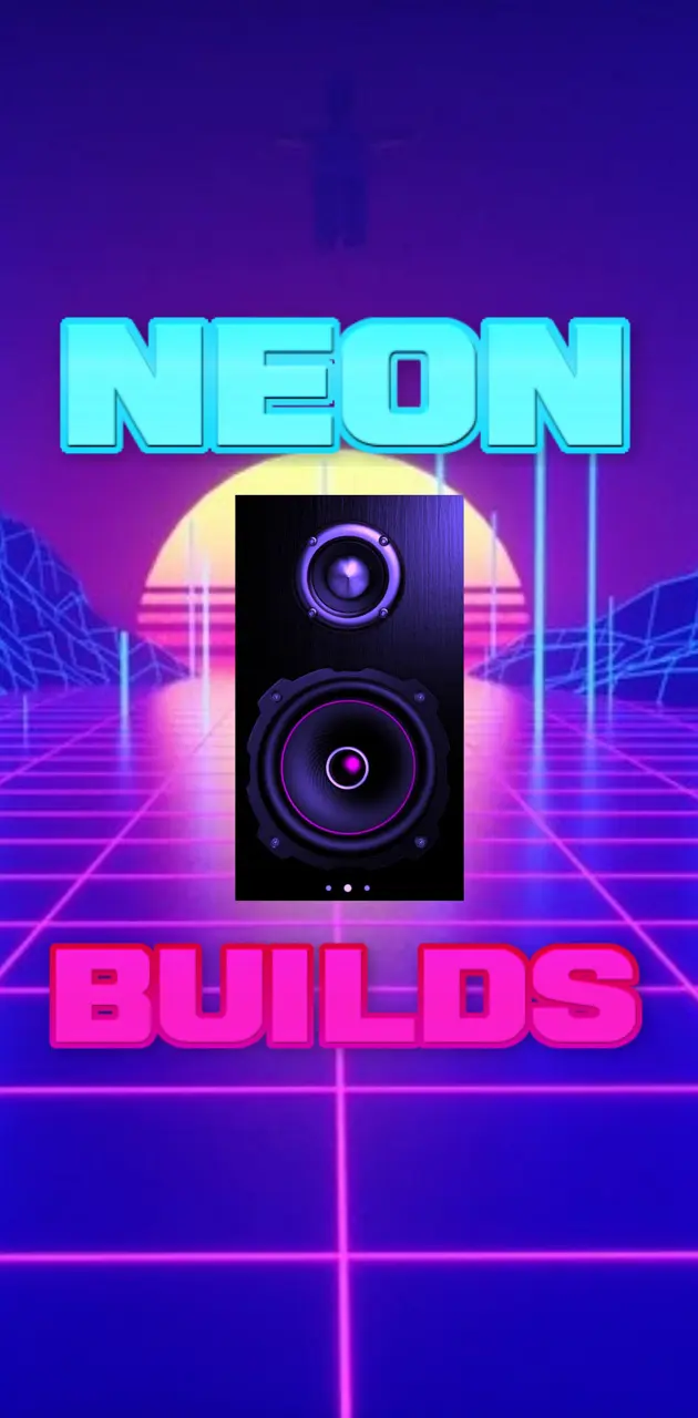 Neon builds