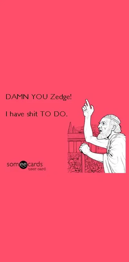 D**n you zedge