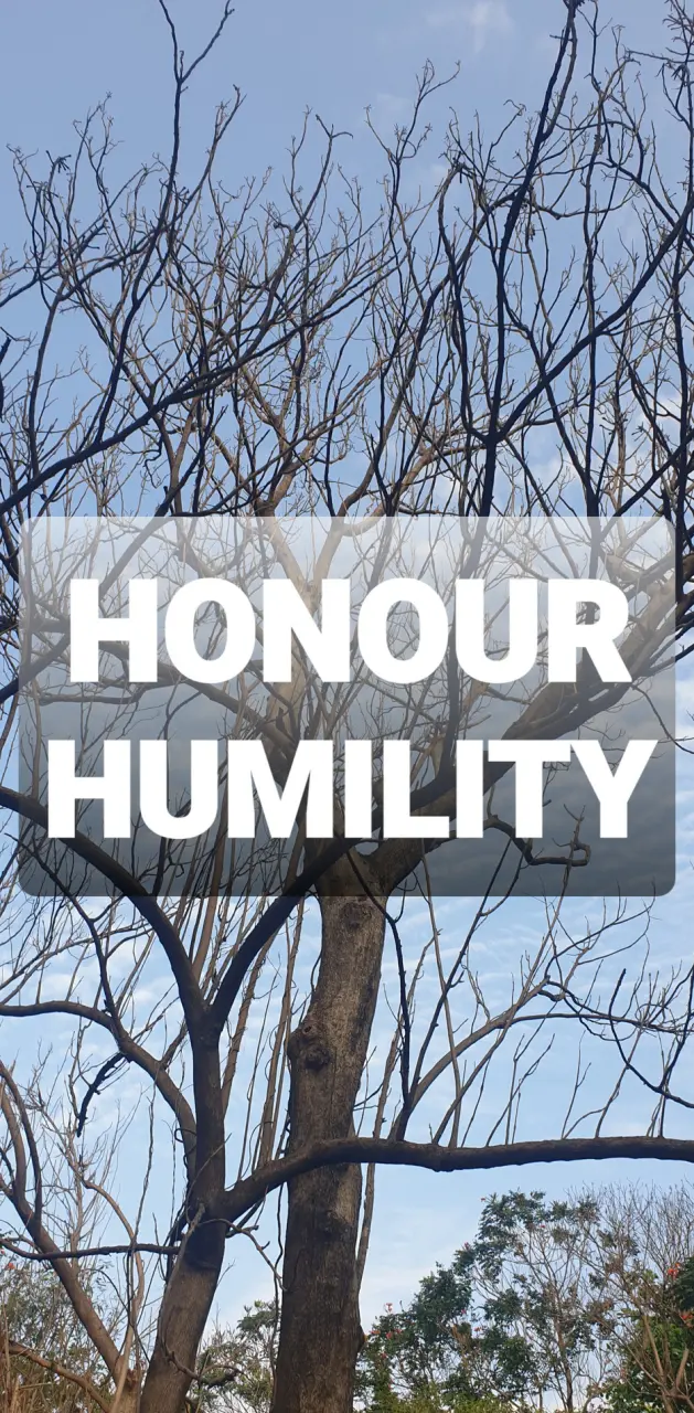 Honour and Humility