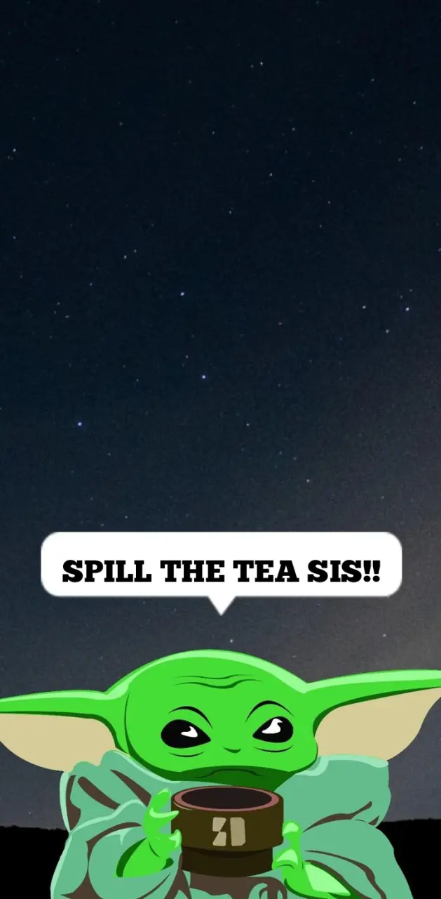 Yoda spill the tea