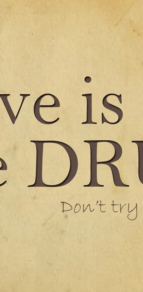 Love is Drug