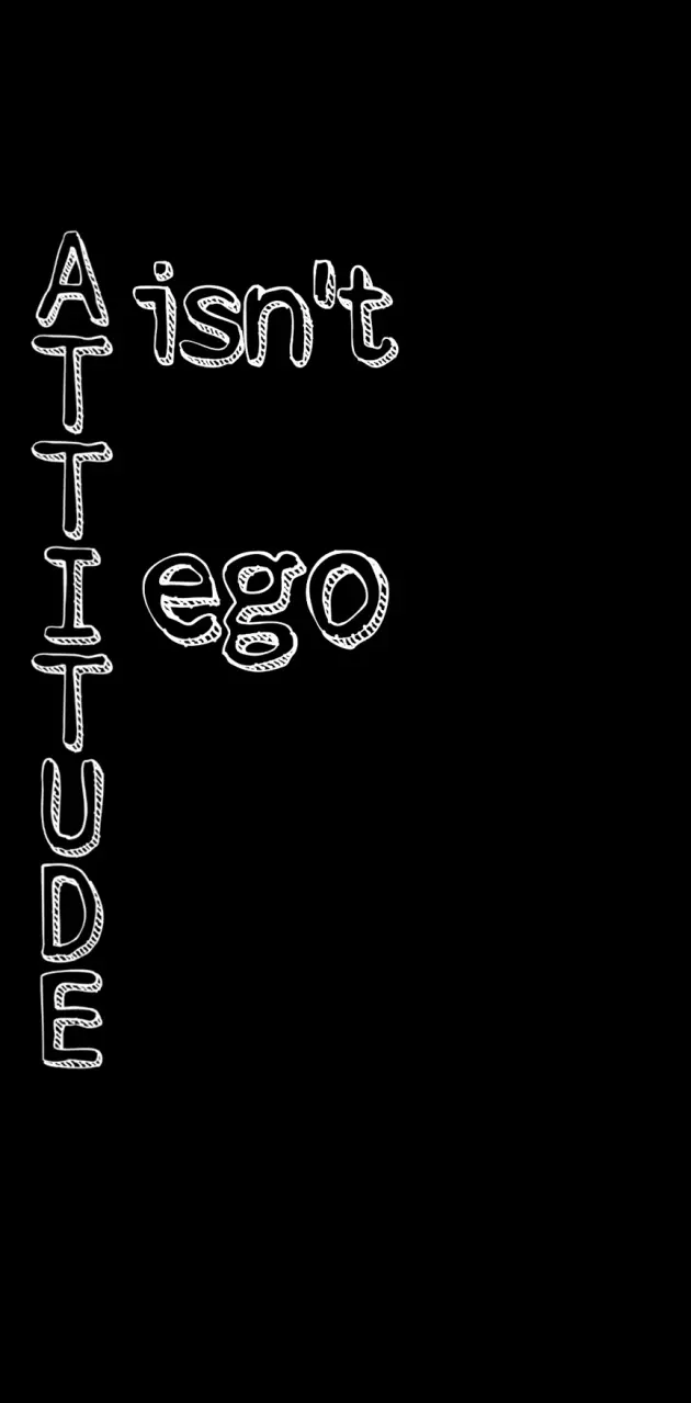 Attitude is not ego